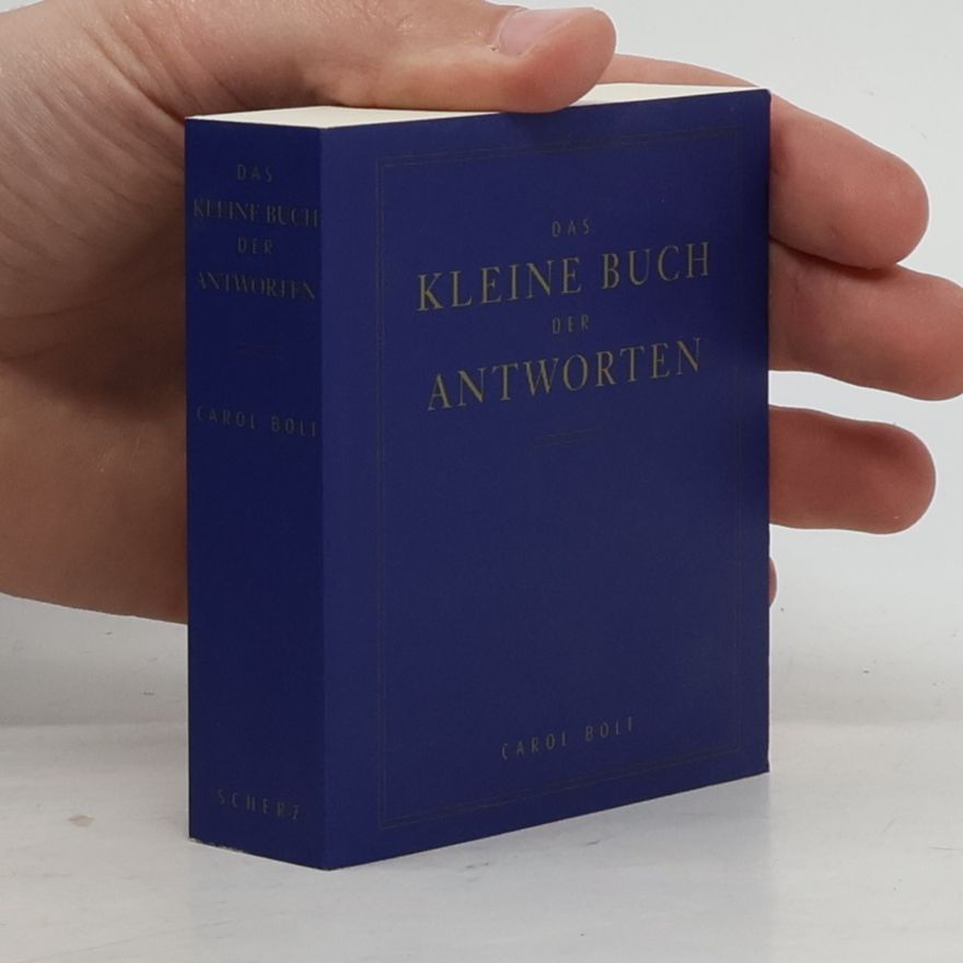 Carol Bolt Das kleine Buch der Antworten