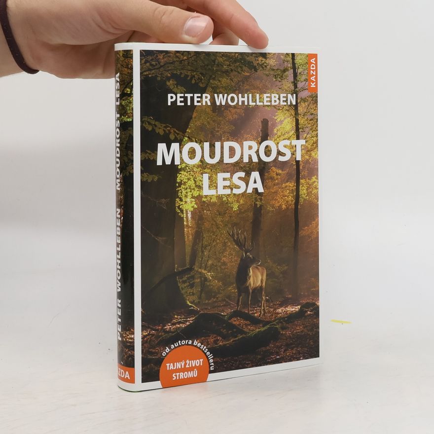 Peter Wohlleben Moudrost lesa