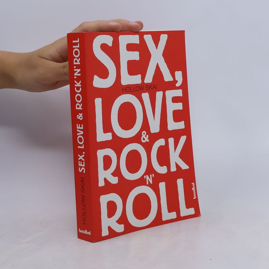 Hollow Skai Sex, Love & Rock'n'Roll