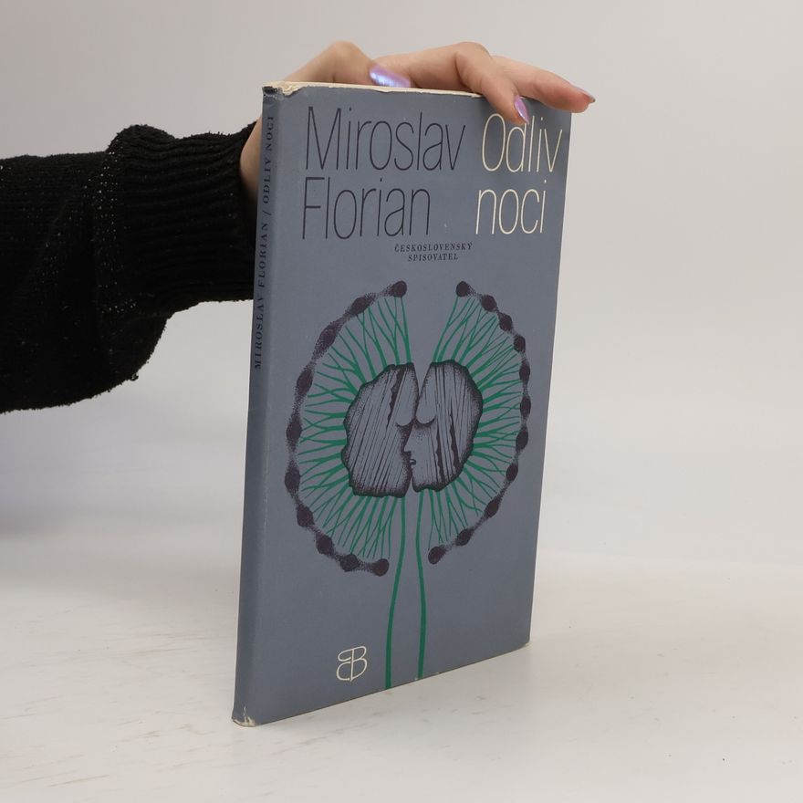 Miroslav Florian Odliv noci. České básně