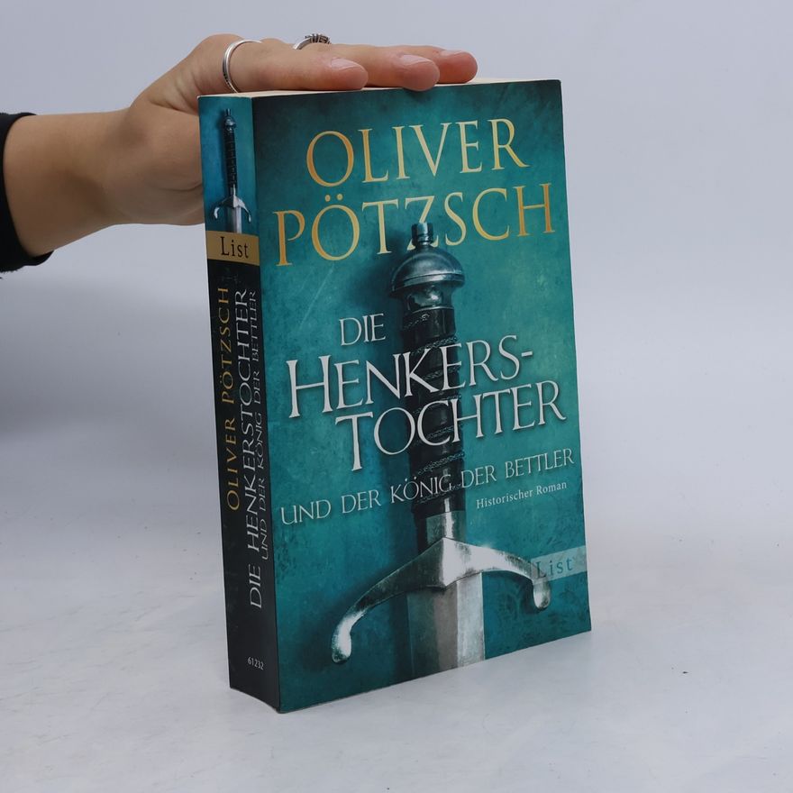 Oliver Pötzsch Die Henkerstochter und der König der Bettler