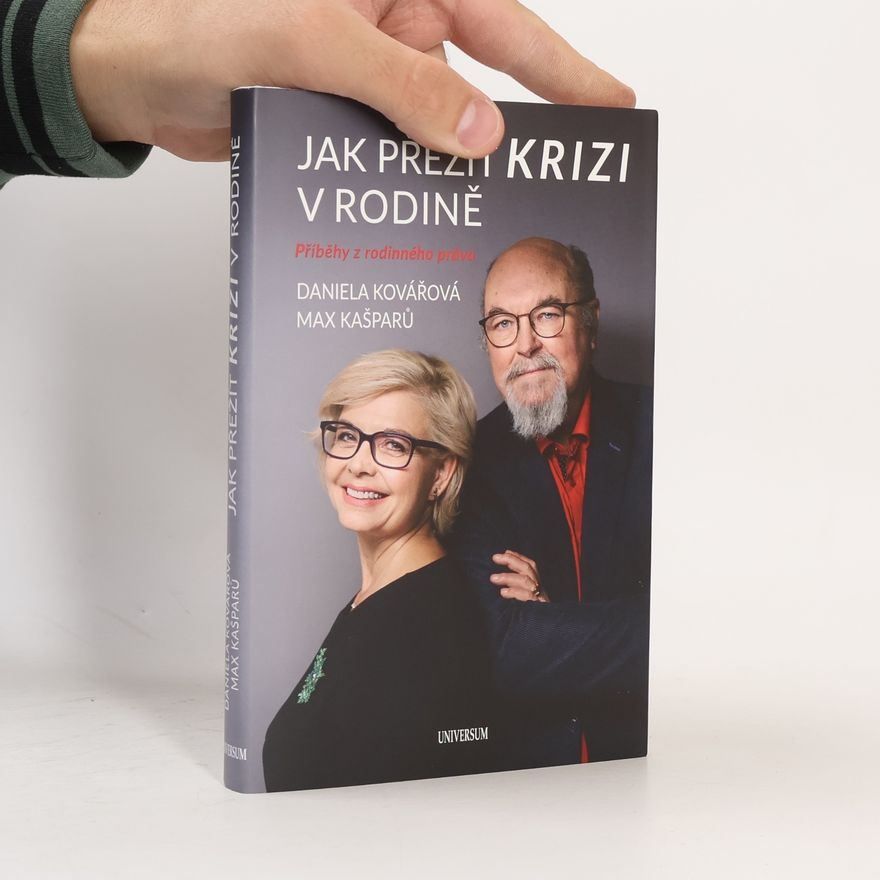 Daniela Kovářová Jak přežít krizi v rodině