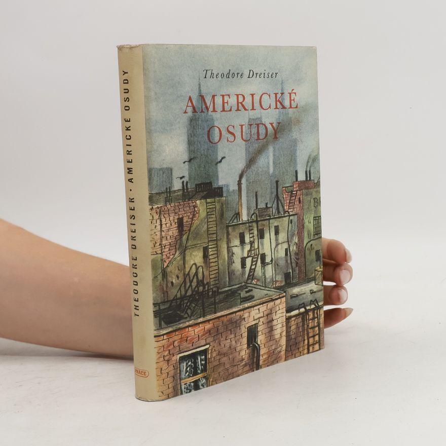 Theodore Dreiser Americké osudy