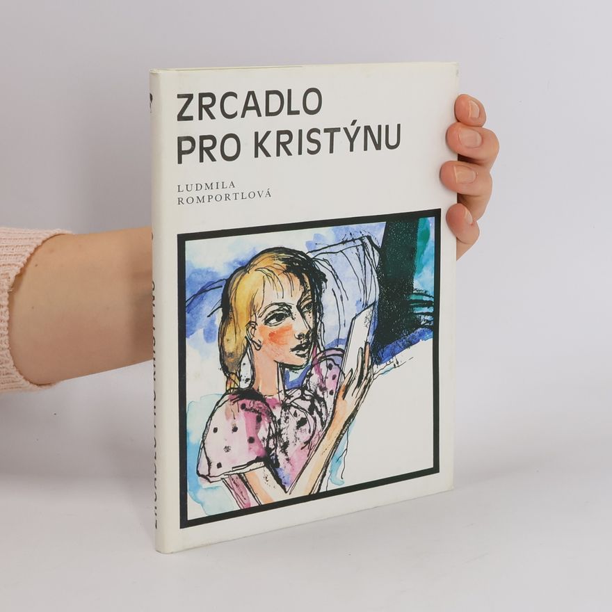Ludmila Romportlová Zrcadlo pro Kristýnu