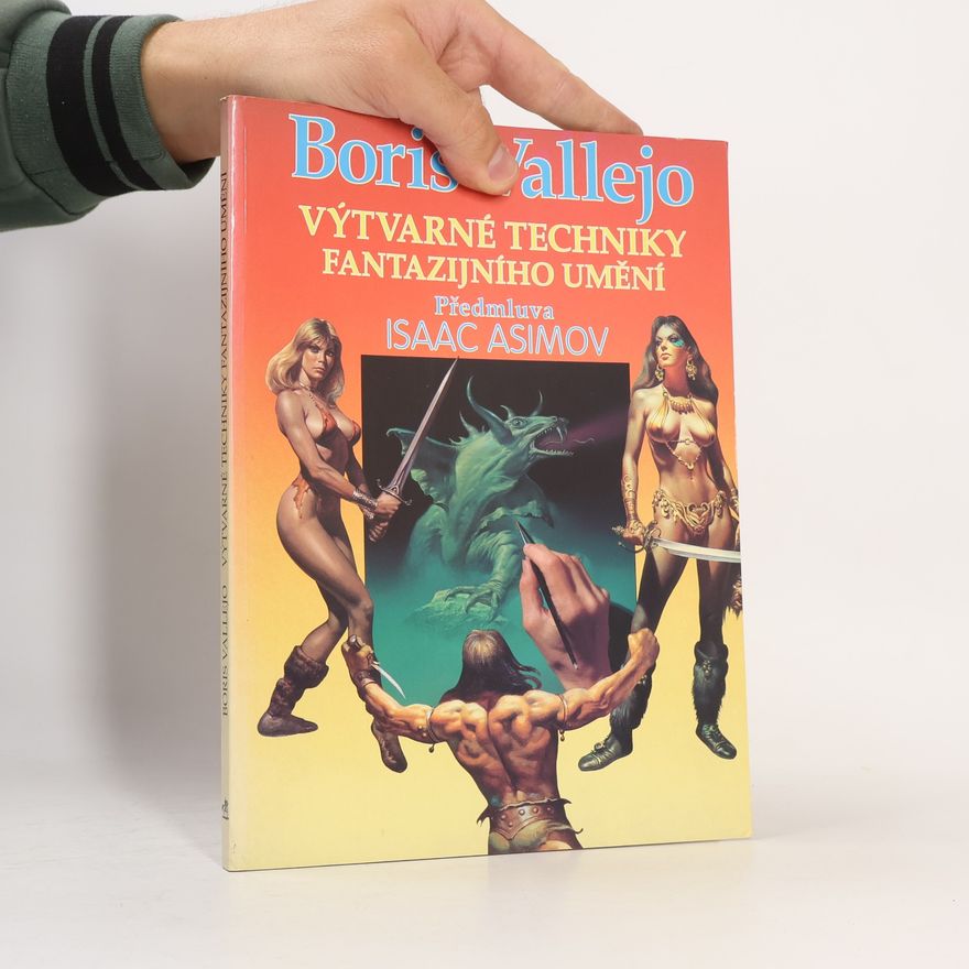 Boris Vallejo Výtvarné techniky fantazijního umění
