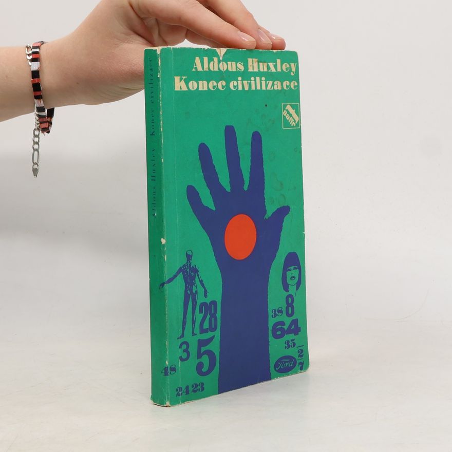 Aldous Huxley Konec civilizace