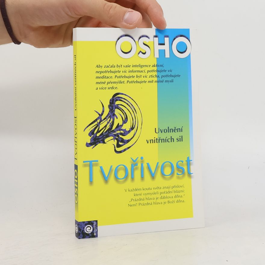 Osho Tvořivost: Uvolnění vnitřních sil