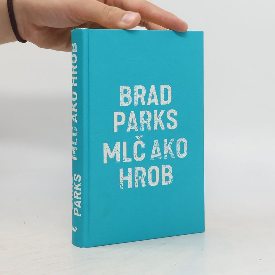 Brad Parks Mlč ako hrob
