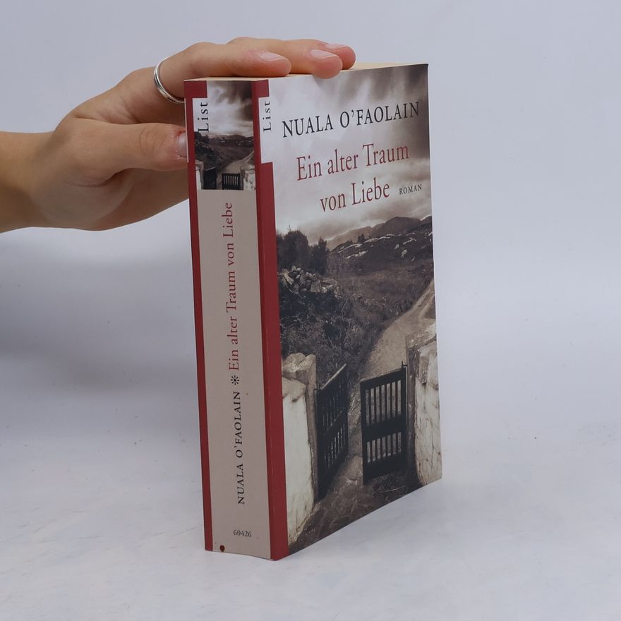 Nuala O. Faolain Ein alter Traum von Liebe