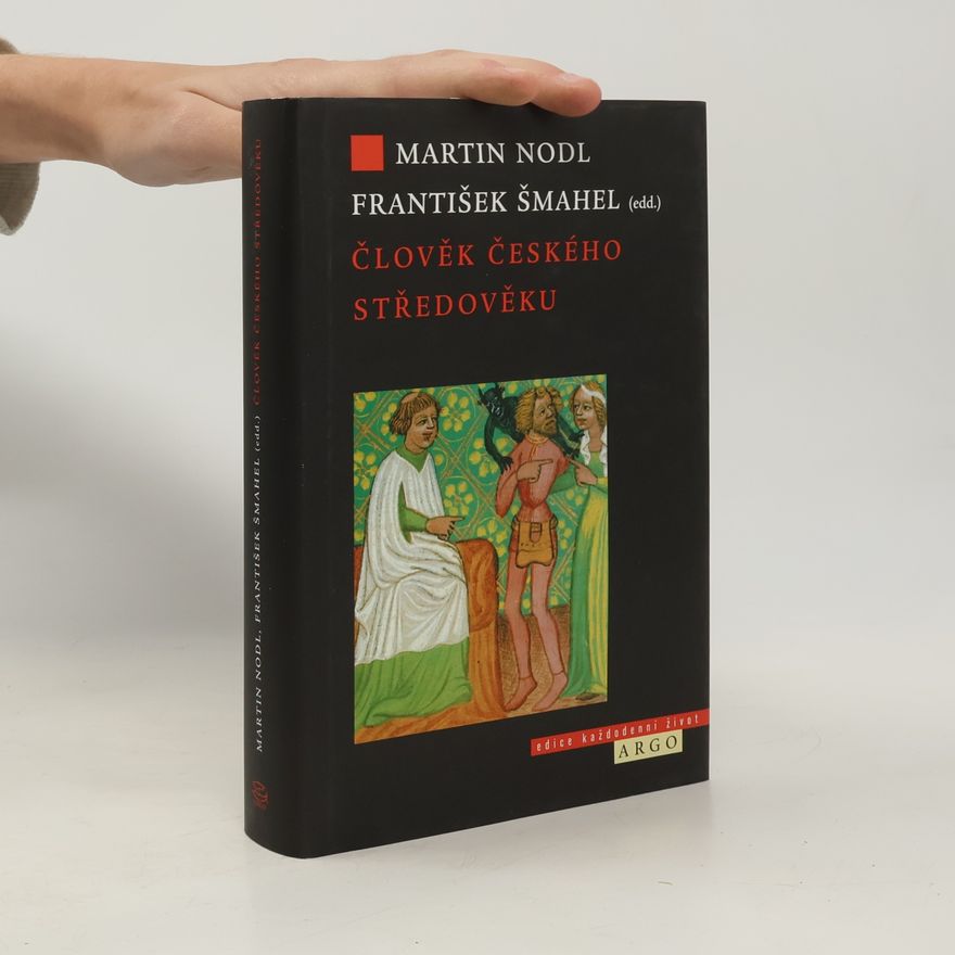 František Šmahel Člověk českého středověku