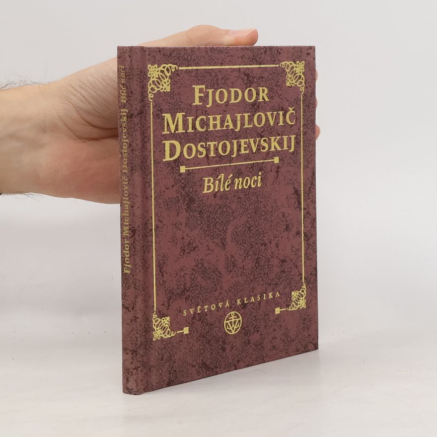 Fjodor Michajlovič Dostojevskij Bílé noci