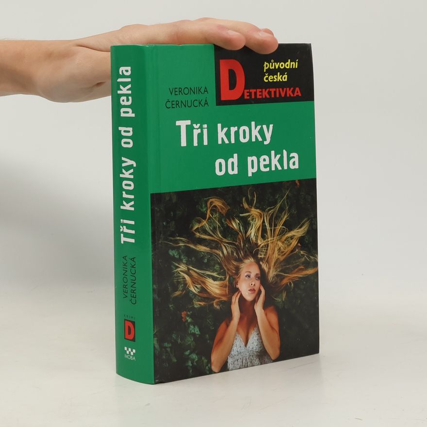 Veronika Černucká Tři kroky od pekla