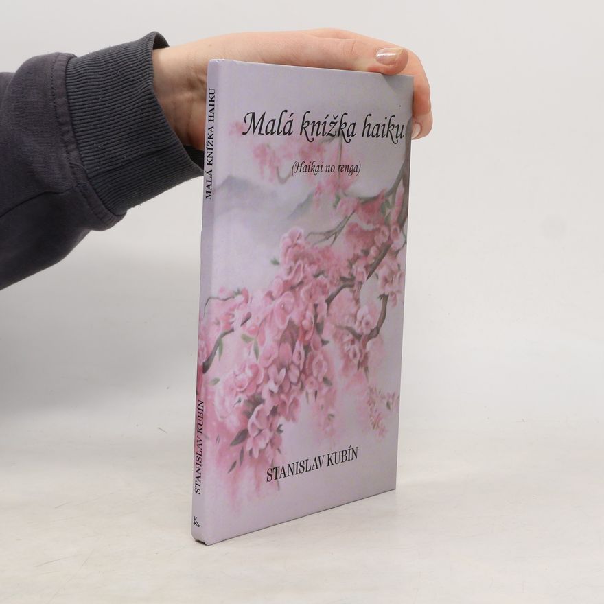 Stanislav Kubín Malá knížka haiku