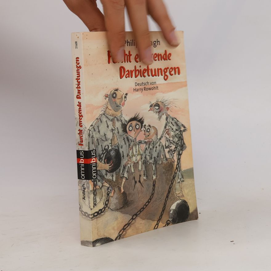 Philip Ardagh Furcht erregende Darbietungen