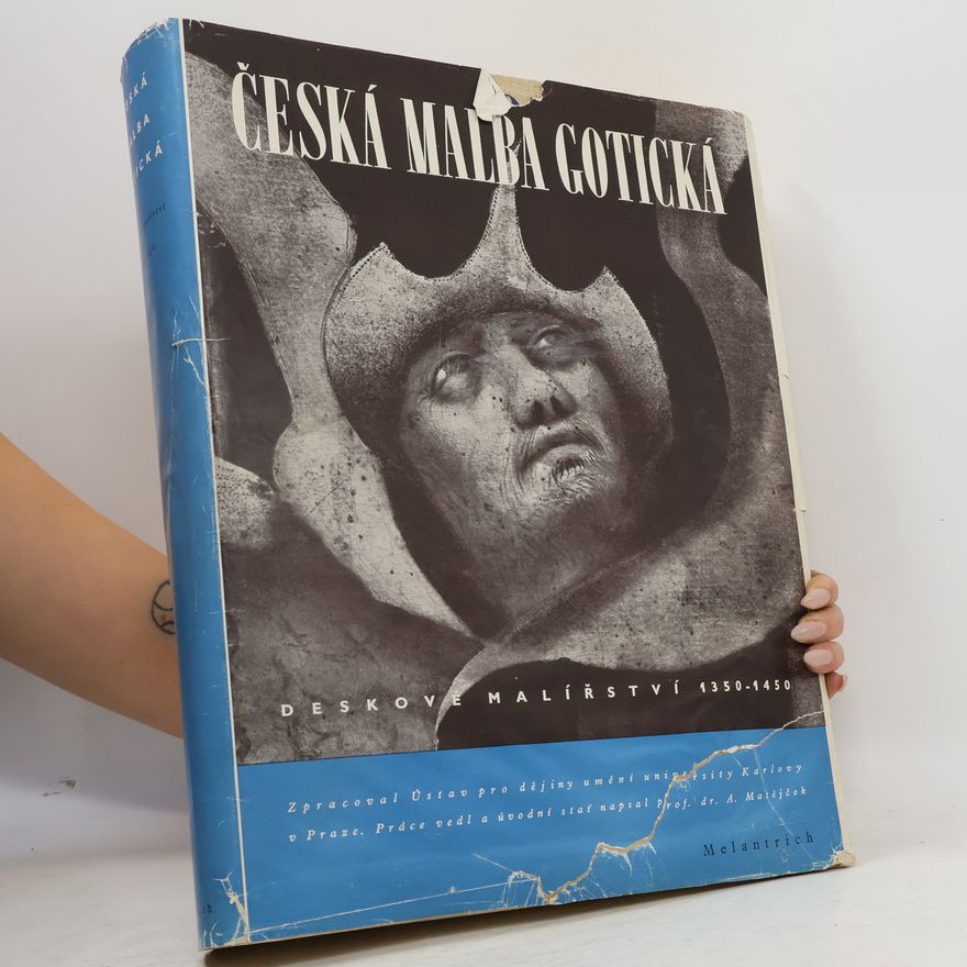 Ant. Matějček Česká malba gotická. Deskové malířství 1350-1450