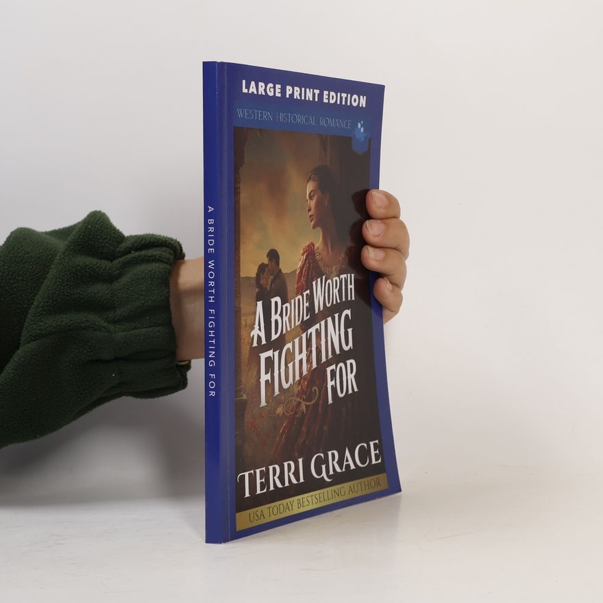 Terri Grace A Bride Worth Fighting For