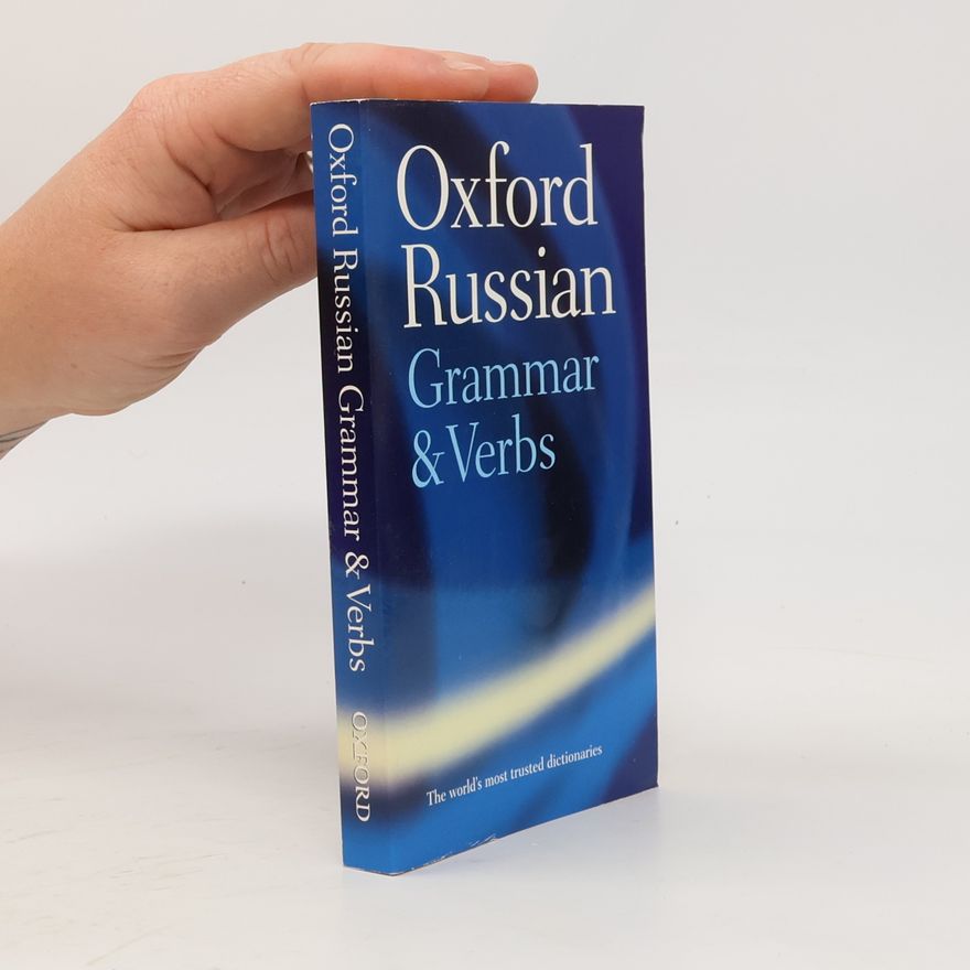 Terence Leslie Brian Wade The Oxford Russian Grammar and Verbs