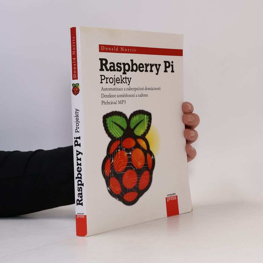 Donald Norris Raspberry Pi: Projekty