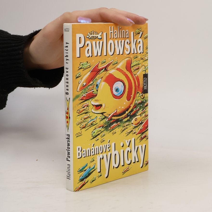 Halina Pawlowská Banánové rybičky
