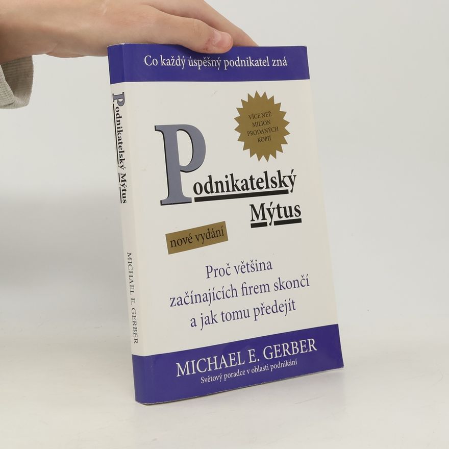 Michael E. Gerber Podnikatelský mýtus