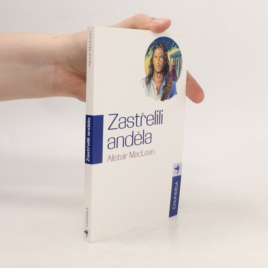 Alistair MacLean Zastřelili anděla