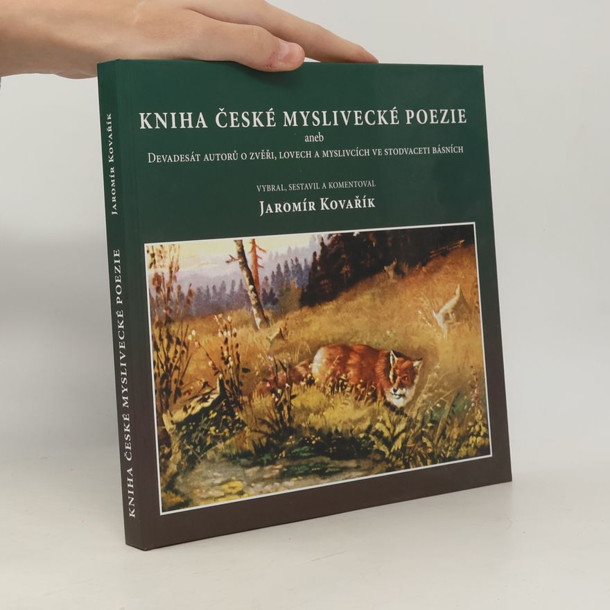 Jaromír Kovařík Kniha české myslivecké poezie