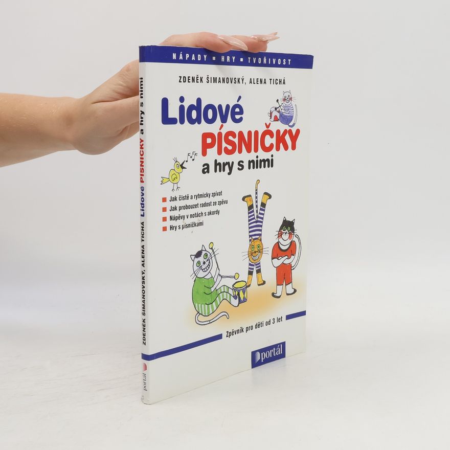 Alena Tichá Lidové písničky a hry s nimi