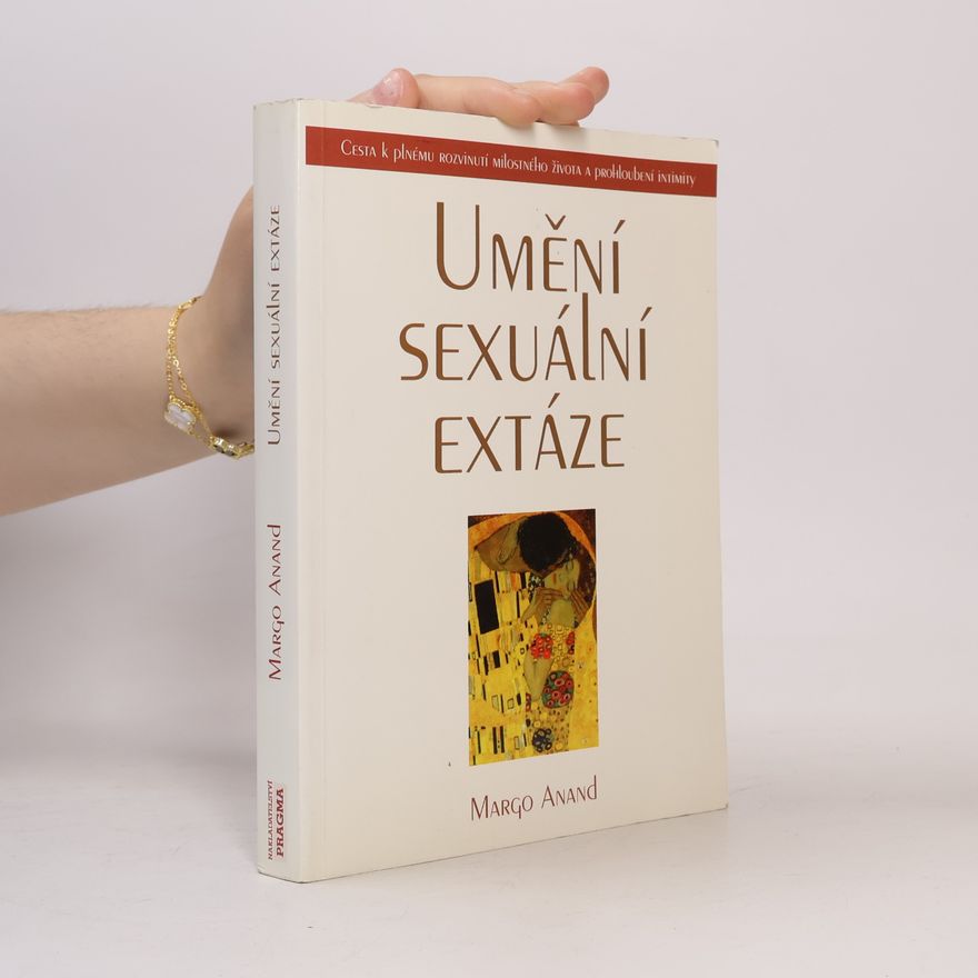Margot Anand Umění sexuální extáze