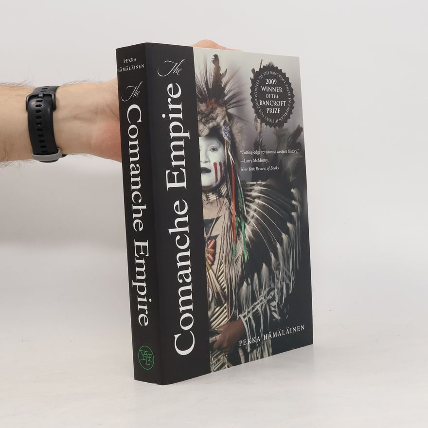 Pekka Hamalainen The Comanche Empire