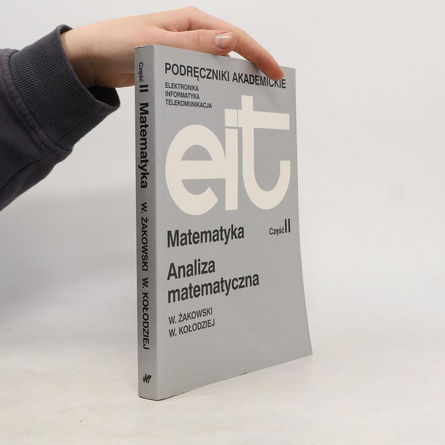 Wojciech Żakowski Podręczniki Akademickie: elektronika, informatyka, telekomunikacja - 2: Matematyka