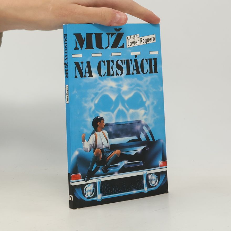 Javier Requero Muž na cestách