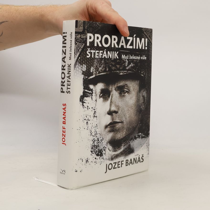 Jozef Banáš Prorazím! Štefánik
