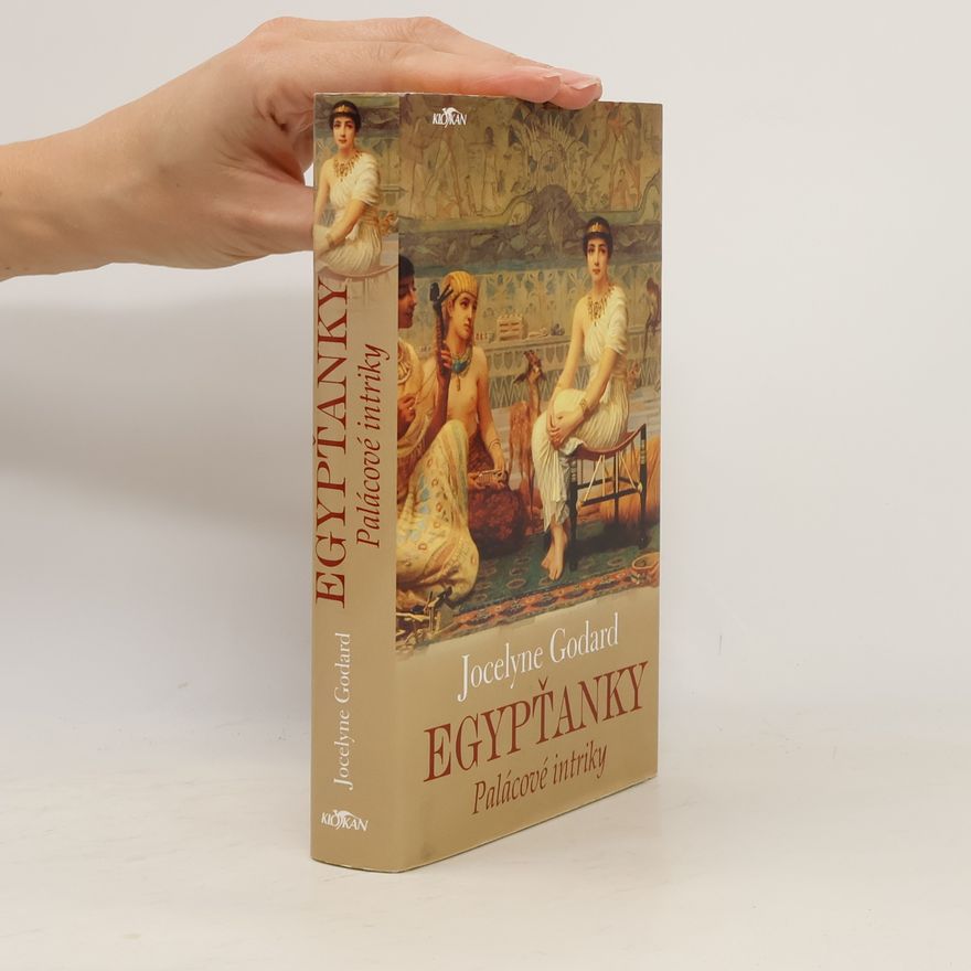 Jocelyne Godard Egypťanky - Palácové intriky