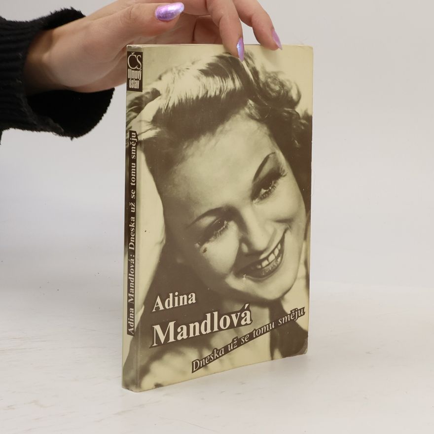 Adina Mandlová Dneska už se tomu směju