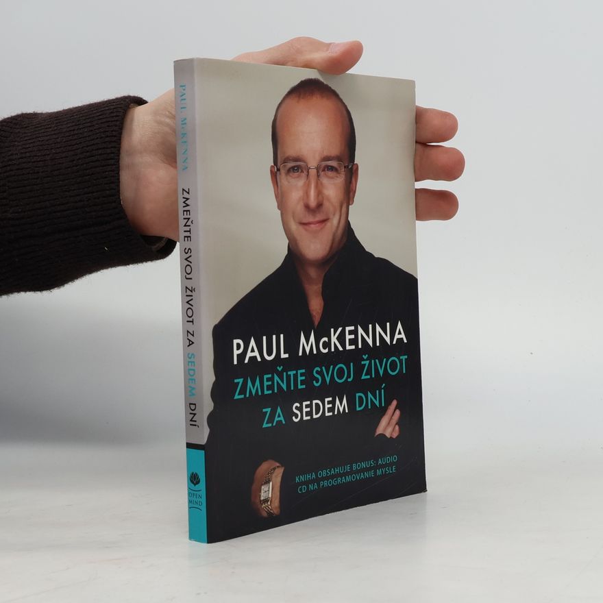Paul McKenna Zmeňte svoj život za sedem dní