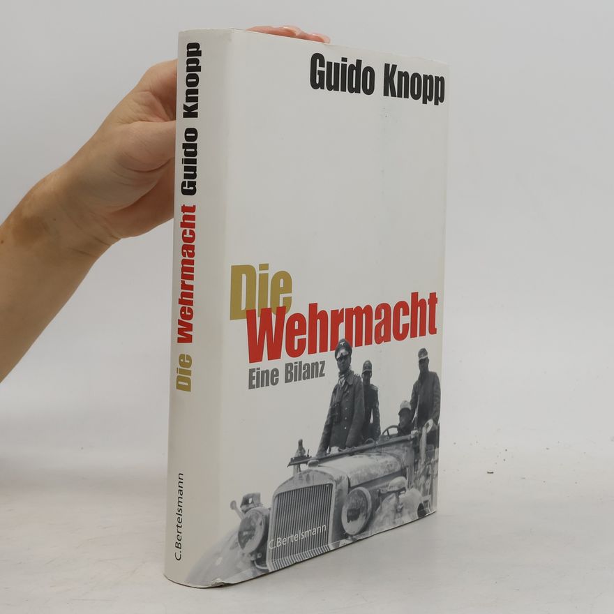 Guido Knopp Die Wehrmacht