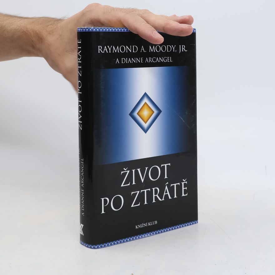 Raymond A. Moody Život po ztrátě