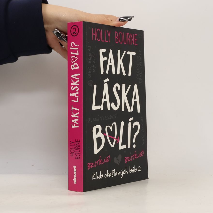 Holly Bourne Fakt láska bolí? Brutálne!