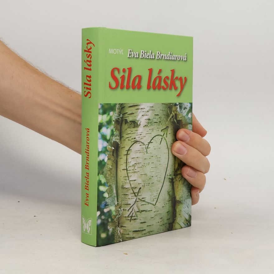 Eva Biela Brndiarová Sila lásky