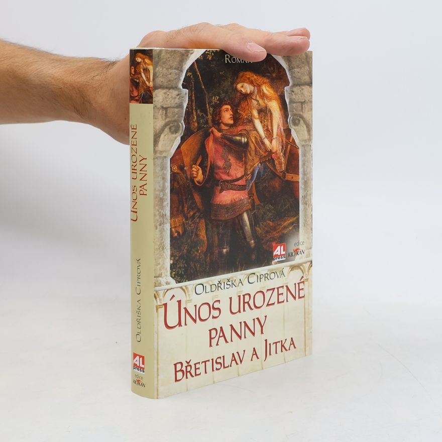 Oldřiška Lišková Únos urozené panny. Břetislav a Jitka