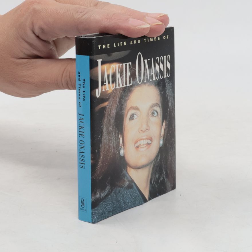 Anonymous The Life and Times of Jackie Onassis