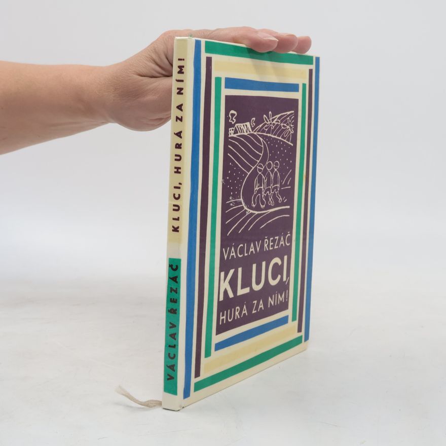 Václav Řezáč Kluci, hurá za ním!