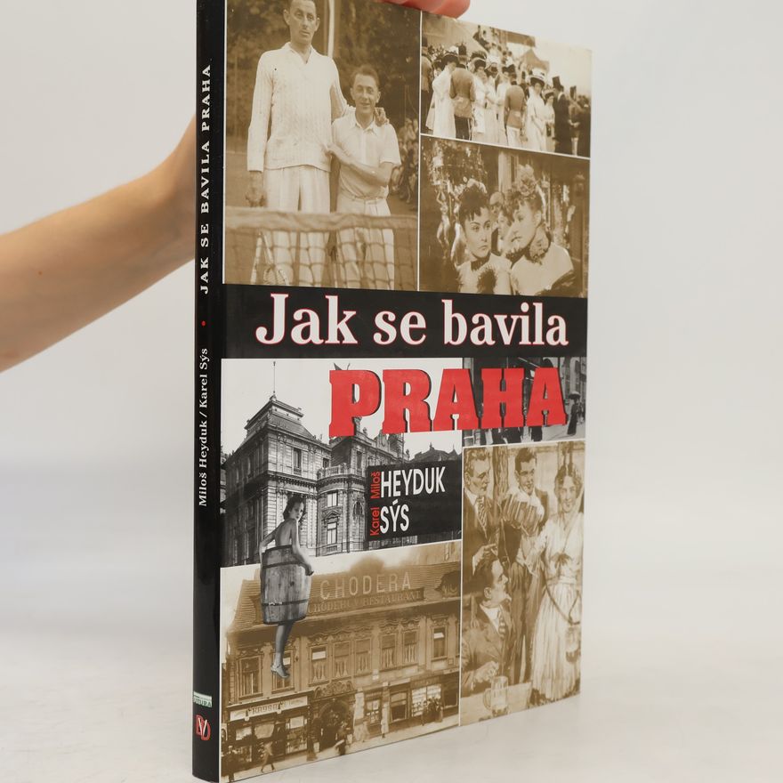 Miloš Heyduk Jak se bavila Praha