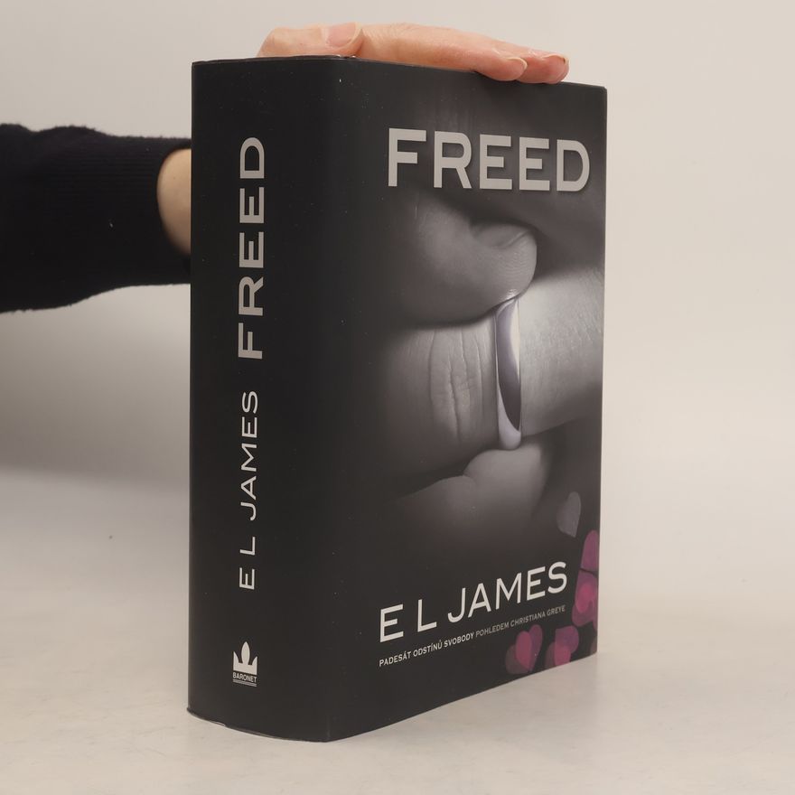 E. L. James Freed. Padesát odstínů svobody pohledem Christiana Greye
