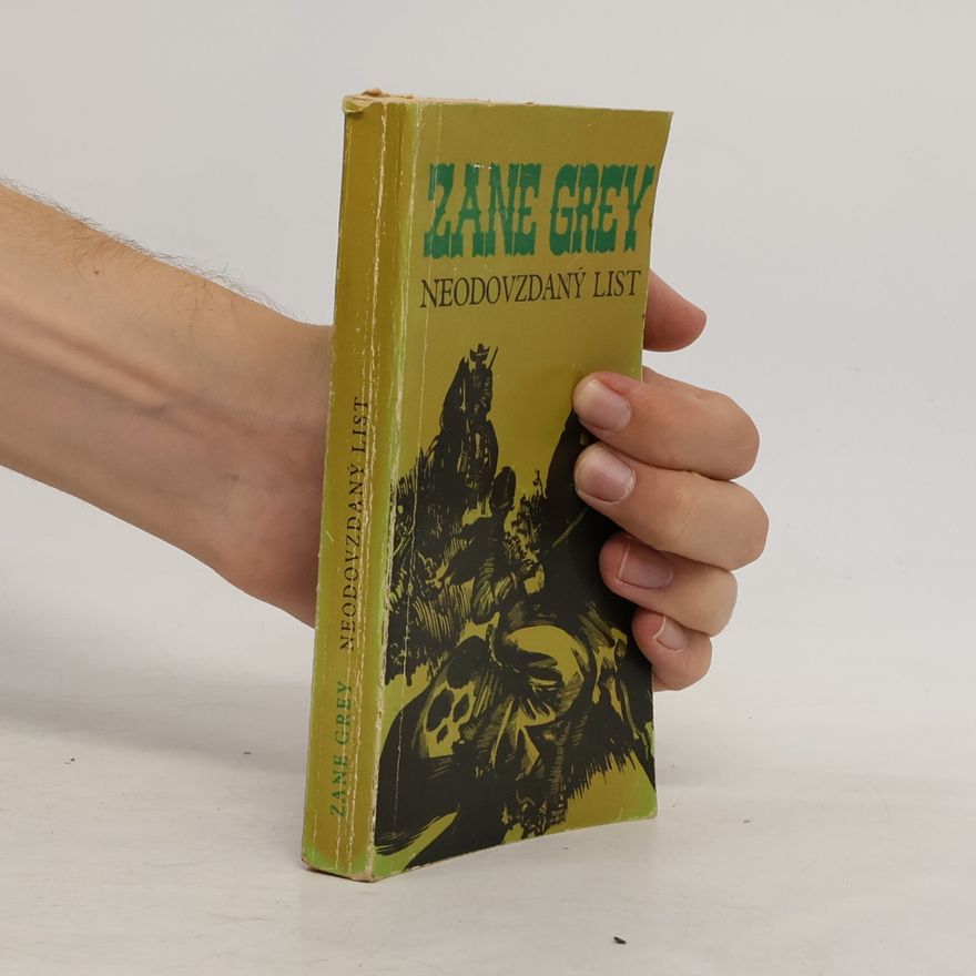 Zane Grey Neodovzdaný list