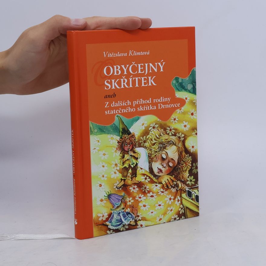 Vítězslava Klimtová Obyčejný skřítek, aneb, Z dalších příhod rodiny statečného skřítka Drnovce