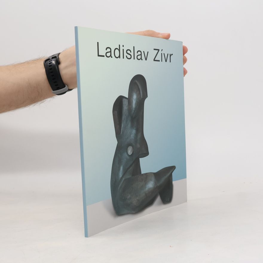 Kolektiv autorů Ladislav Zívr. Výběr ze sochařské tvorby