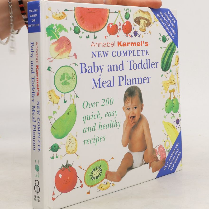 Annabel Karmel New Complete Baby and Toddler Meal Planner