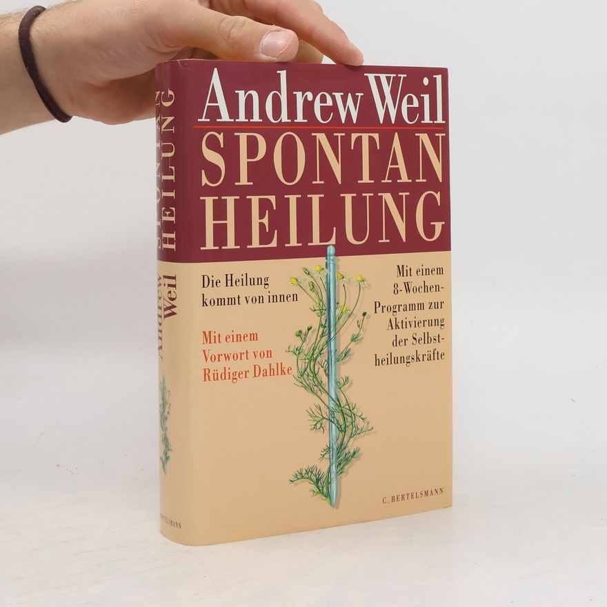 Andrew Weil Spontanheilung