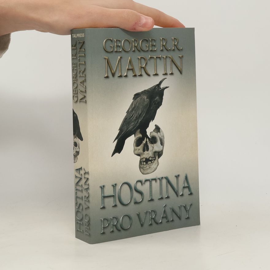 George R. R. Martin Hostina pro vrány. Část druhá